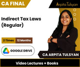 CA Final Indirect Tax Laws (Regular) Video Lectures by CA Arpita Tulsyan (Google Drive, 12 Months)
